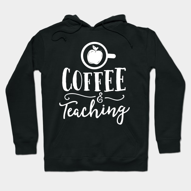 Coffee And Teaching Teacher Gift Principal School Women Hoodie by 14thFloorApparel